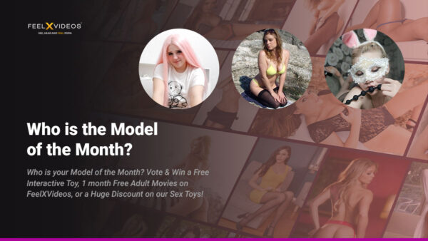 FeelXVideos Adult Performers: Who is the Model of the Month?