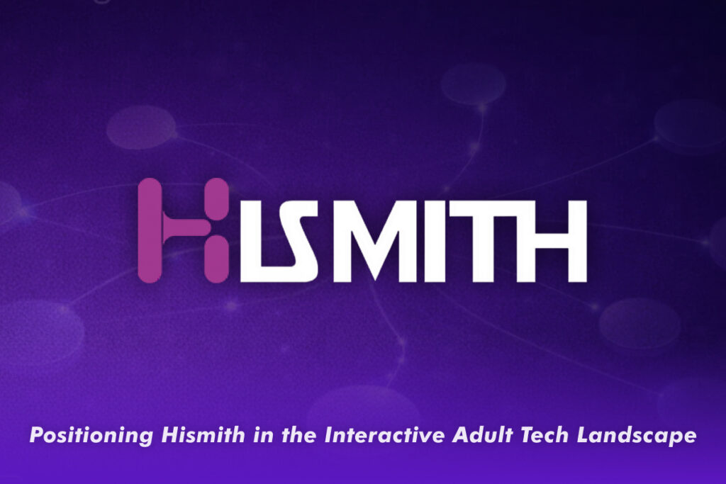 Positioning Hismith in the Interactive Adult Tech Landscape